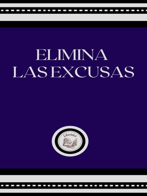 cover image of ELIMINA LAS EXCUSAS